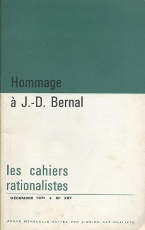 Les cahiers rationalistes N° 287 : Hommage à J.-D. Bernal. Décembre 1971.