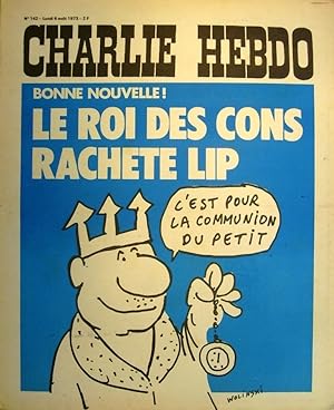Charlie Hebdo N° 142. Couverture de Wolinski : Le roi des cons rachète Lip. 6 août 1973.