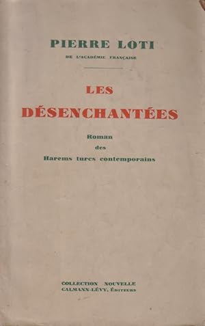 Seller image for Les dsenchantes. Roman des harems turcs contemporains. for sale by Librairie Et Ctera (et caetera) - Sophie Rosire