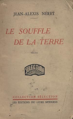 Seller image for Le souffle de la terre. Rcits. for sale by Librairie Et Ctera (et caetera) - Sophie Rosire