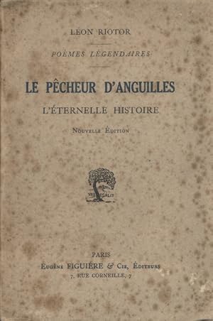 Le pêcheur d'anguilles - L'éternelle histoire. (Poèmes légendaires).