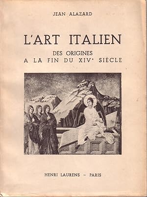 L'art italien des origines à la fin du XIVe siècle.