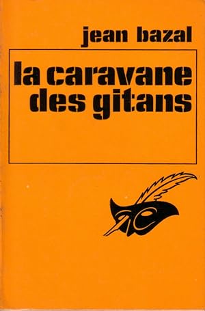 Bild des Verkufers fr La caravane des Gitans. zum Verkauf von Librairie Et Ctera (et caetera) - Sophie Rosire