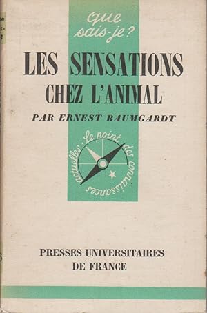 Bild des Verkufers fr Les sensations chez l'animal. zum Verkauf von Librairie Et Ctera (et caetera) - Sophie Rosire