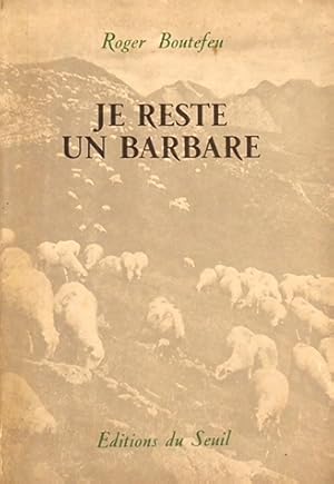 Imagen del vendedor de Je reste un barbare. a la venta por Librairie Et Ctera (et caetera) - Sophie Rosire