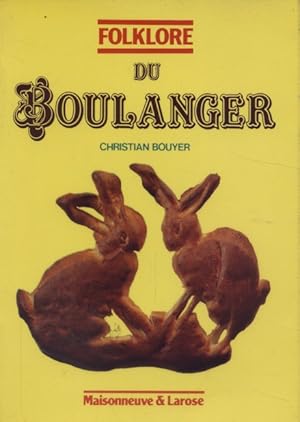 Seller image for Folklore du boulanger. for sale by Librairie Et Ctera (et caetera) - Sophie Rosire