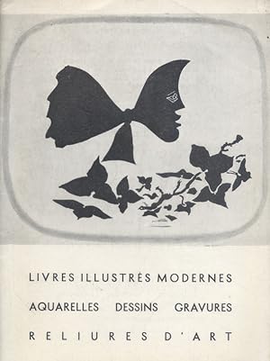 Livres illustrés modernes, aquarelles, dessins, gravures, reliures d'art. Catalogue N° 62 Catalog...