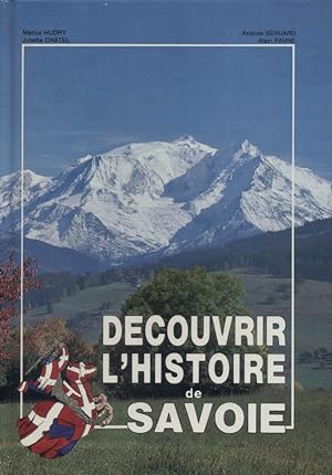 Découvrir l'histoire de la Savoie.