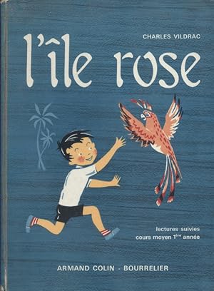 L'île rose. Lectures suivies. Cours moyen 1ère année.