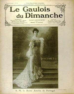 Seller image for Le Gaulois du dimanche N 8. Hebdomadaire, directeur Arthur Meyer. En couverture : La reine Amlie de Portugal. 8 9 fvrier 1908. for sale by Librairie Et Ctera (et caetera) - Sophie Rosire