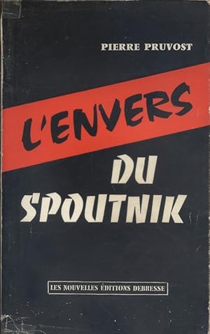 Image du vendeur pour L'envers du Spoutnik. mis en vente par Librairie Et Ctera (et caetera) - Sophie Rosire