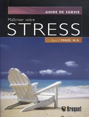 Bild des Verkufers fr Matriser votre stress. zum Verkauf von Librairie Et Ctera (et caetera) - Sophie Rosire