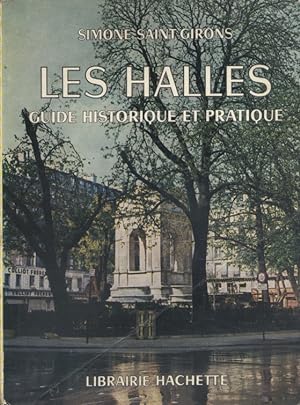 Les halles. Guide historique et pratique.
