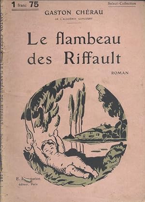 Seller image for Le flambeau des Riffault. Roman. for sale by Librairie Et Ctera (et caetera) - Sophie Rosire