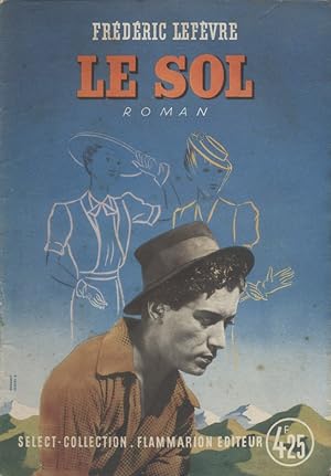 Seller image for Le sol. Roman. for sale by Librairie Et Ctera (et caetera) - Sophie Rosire