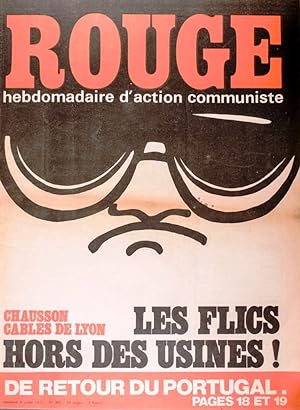Rouge N° 307. Hebdomadaire d'action communiste. Les flics hors des usines! 4 juillet 1975.