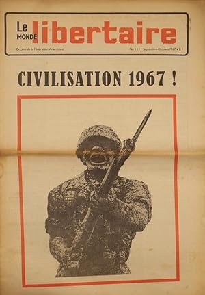 Le Monde libertaire N° 135. Organe de la Fédération anarchiste. Mensuel. Civilisation 1967! Septe...