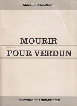 Bild des Verkufers fr Mourir pour Verdun. zum Verkauf von Librairie Et Ctera (et caetera) - Sophie Rosire