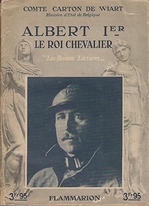 Image du vendeur pour Albert Ier, le roi chevalier. mis en vente par Librairie Et Ctera (et caetera) - Sophie Rosire