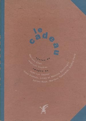 Seller image for Le cadeau. for sale by Librairie Et Ctera (et caetera) - Sophie Rosire