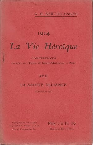 1914. La vie héroïque. XVII : La sainte alliance. (6 décembre 1914). Conférences données en l'égl...