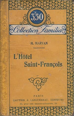 Imagen del vendedor de L'Htel Saint-Franois. a la venta por Librairie Et Ctera (et caetera) - Sophie Rosire