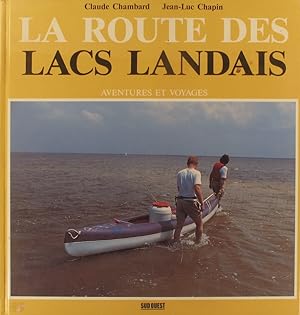 Imagen del vendedor de La route des lacs landais. a la venta por Librairie Et Ctera (et caetera) - Sophie Rosire