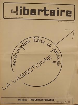 Le Monde libertaire N° 212. Organe de la Fédération anarchiste. Mensuel. Contraception, vasectomi...
