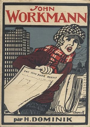 Seller image for John Workmann ou les cent millions du petit crieur de journaux. for sale by Librairie Et Ctera (et caetera) - Sophie Rosire