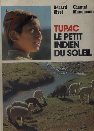 Seller image for Tupac le petit indien du soleil. for sale by Librairie Et Ctera (et caetera) - Sophie Rosire