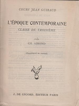 Imagen del vendedor de L'poque contemporaine. Classe de troisime. (Supplment au manuel). a la venta por Librairie Et Ctera (et caetera) - Sophie Rosire