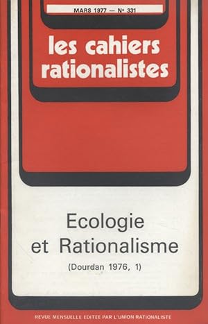 Les cahiers rationalistes N° 331 : Ecologie et rationalisme (Dourdan 1976-1). Mars 1977.