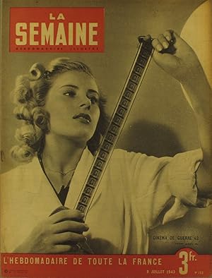 La Semaine N° 152. En couverture : Cinéma de guerre 1943. Portugal - Turquie 8 juillet 1943.