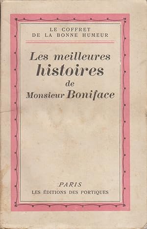 Bild des Verkufers fr Les meilleures histoires de Monsieur Boniface. zum Verkauf von Librairie Et Ctera (et caetera) - Sophie Rosire