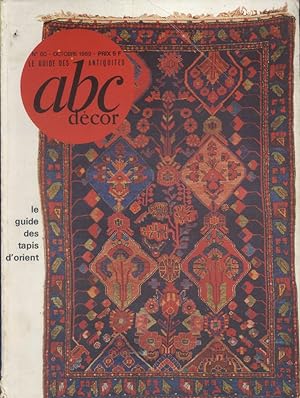 ABC Décor N° 60. Le guide des tapis dOrient - Faîences de Moustiers - Yves Brayer. Octobre 1969.