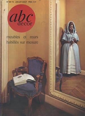 ABC Décor N° 69-70. Tissus d'ameublement - Faïences de Rubelles - Arts du feu Juillet-Août 1970.
