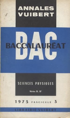 Seller image for Annales du baccalaurat. Sciences physiques (D - D'). Fascicule 3. for sale by Librairie Et Ctera (et caetera) - Sophie Rosire