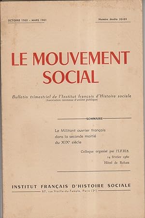 Le mouvement social N° 33/34. Le militant ouvrier français dans la seconde moitié du XIXe siècle....