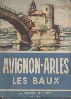 Seller image for Avignon - Arles - Les Baux. for sale by Librairie Et Ctera (et caetera) - Sophie Rosire