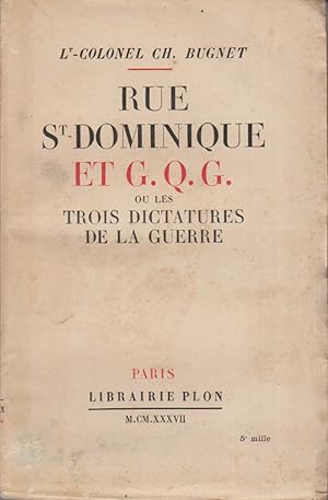 Bild des Verkufers fr Rue St-Doninique et G.Q.G. ou les trois dictatures de la guerre. zum Verkauf von Librairie Et Ctera (et caetera) - Sophie Rosire