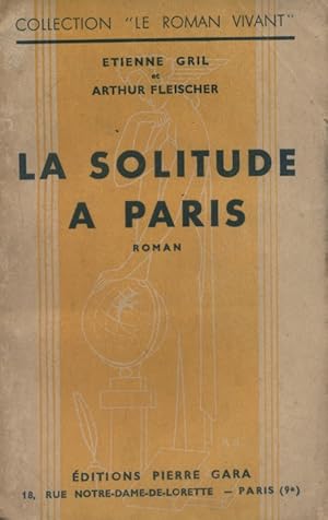 La solitude à Paris. Roman. Vers 1930.