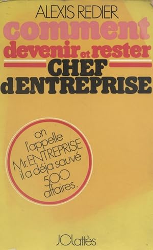 Seller image for Comment devenir et rester chef d'entreprise. for sale by Librairie Et Ctera (et caetera) - Sophie Rosire