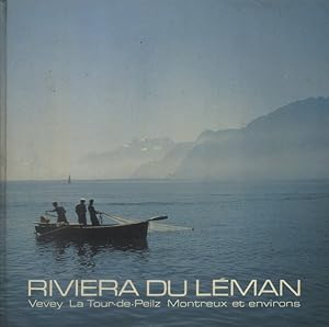 Riviera du Léman. Vévey-La Tour de Peilz-Montreux et environs.