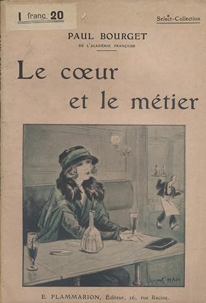 Imagen del vendedor de Le coeur et le mtier. a la venta por Librairie Et Ctera (et caetera) - Sophie Rosire