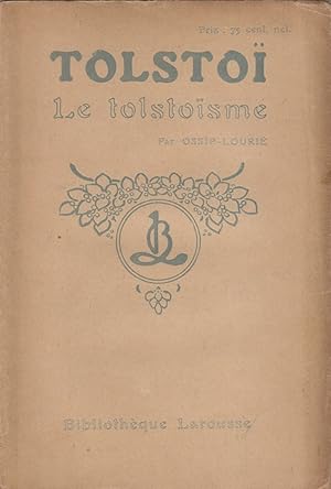 Seller image for Tolsto. La vie de Tolsto. L'oeuvre. Le tolstosme. Tolsto et son temps. Vers 1907. for sale by Librairie Et Ctera (et caetera) - Sophie Rosire