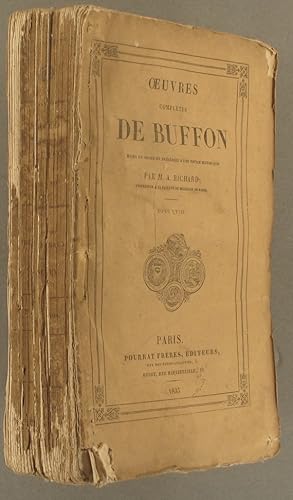 Image du vendeur pour Oeuvres compltes de Buffon mises en ordre et prcdes d'une notice historique par M. A. Richard. Tome 18 seul : Histoire des animaux. 19 gravures en noir sur feuilles volantes n'appartiennent pas  cette dition. mis en vente par Librairie Et Ctera (et caetera) - Sophie Rosire