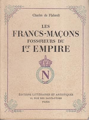 Les francs-maçons fossoyeurs du 1er Empire.