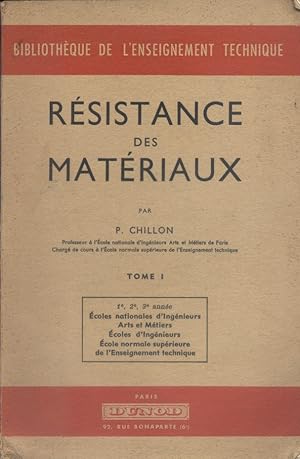 Résistance des matériaux. Tome 1 seul. Ecoles d'ingénieurs - Arts et Métiers - Ecole normale supé...