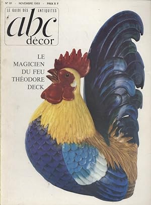 ABC Décor N° 61. Le magicien du feu - Théodore Deck - Les ciseaux - Autour d'Ambroise Paré. Novem...