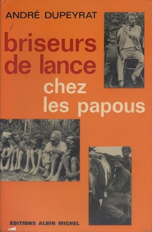 Imagen del vendedor de Briseurs de lance chez les Papous. a la venta por Librairie Et Ctera (et caetera) - Sophie Rosire